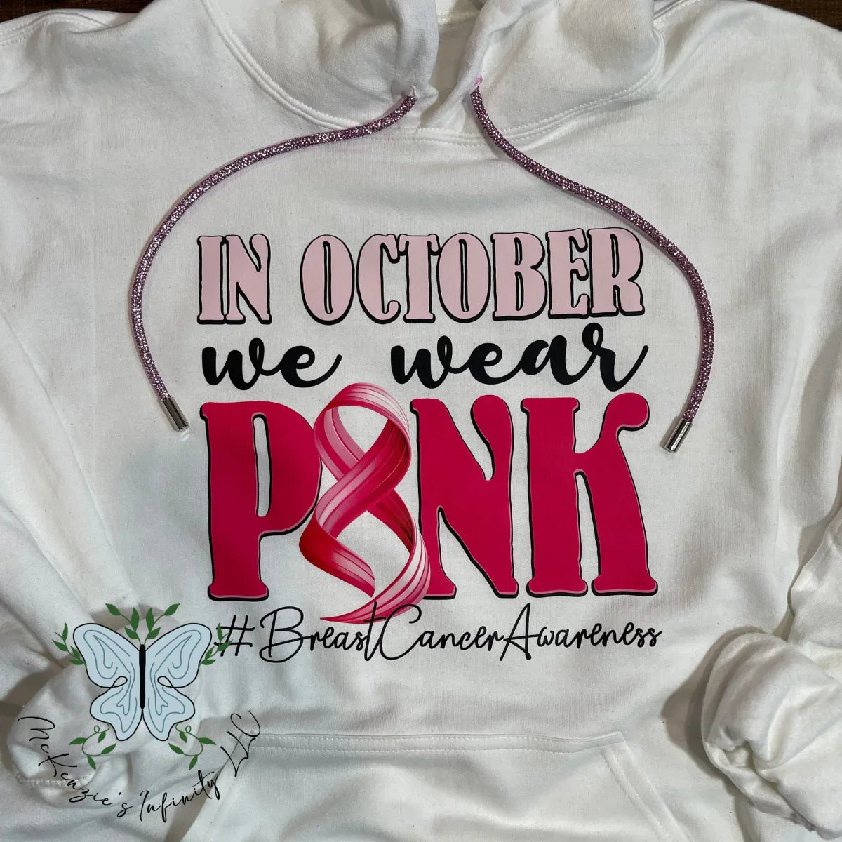 In October We Wear Pink-Breast Cancer Hooded Sweatshirt - McKenzie's Infinity
