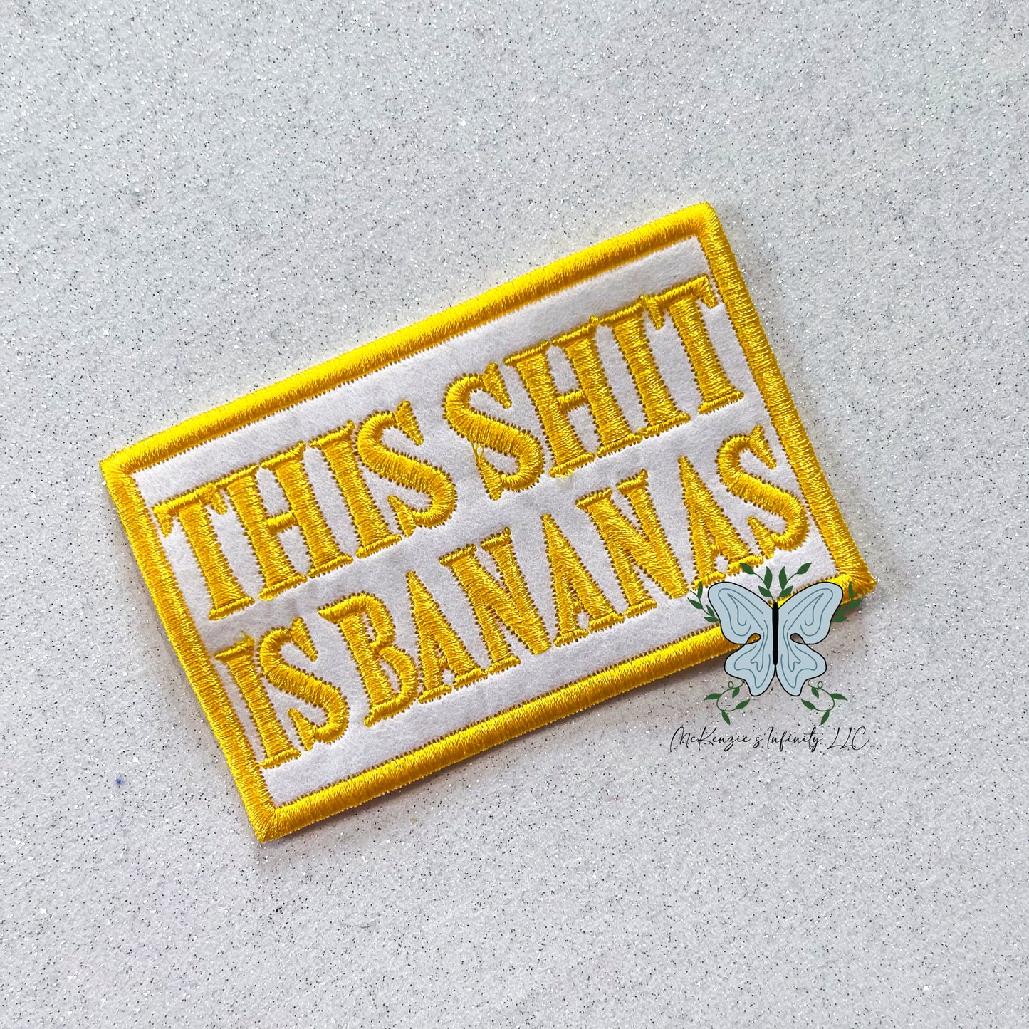 This Shit Is Bananas Embroidered Patch