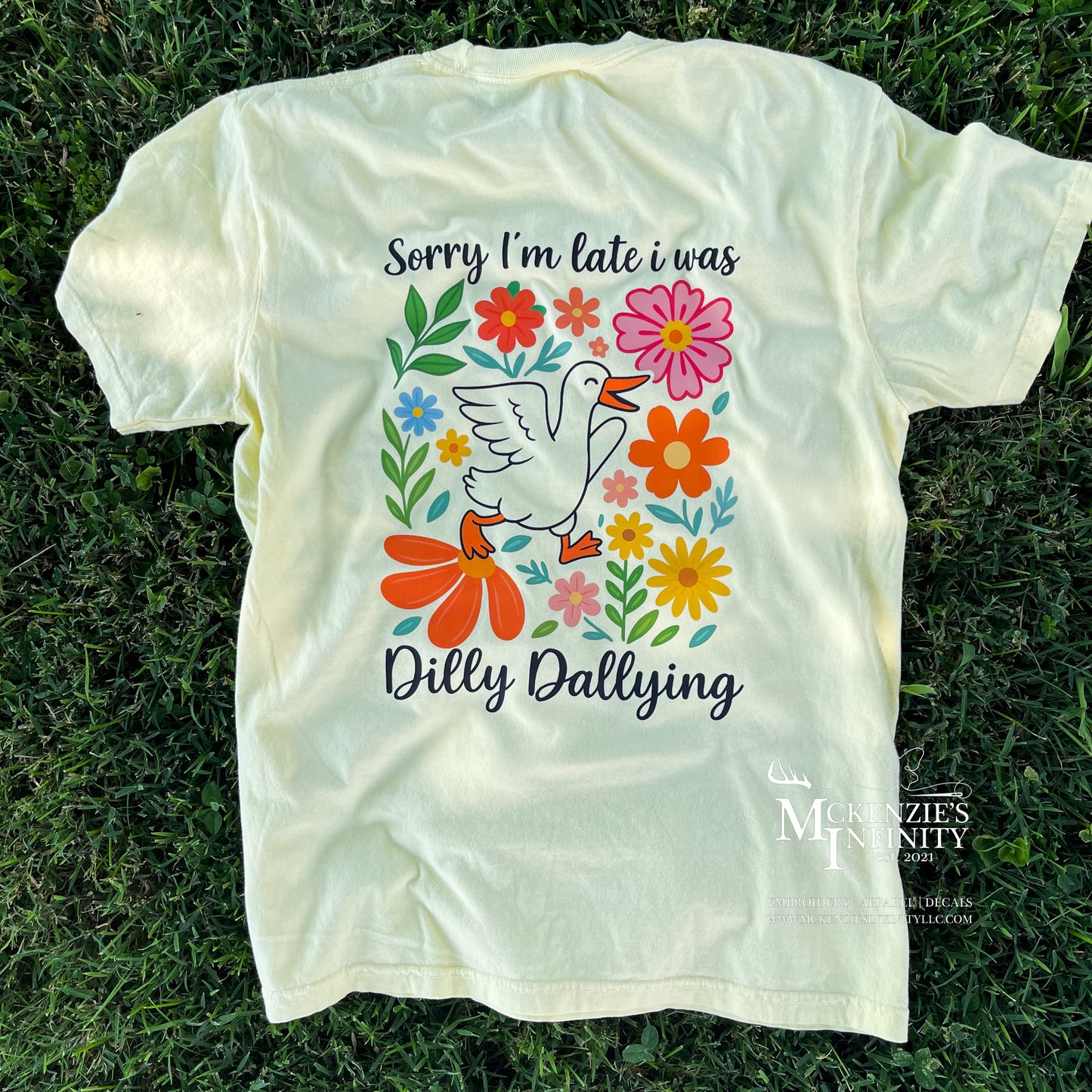 Sorry I'm Late, I was Busy Dilly Dallying Goose T-Shirt/Tee
