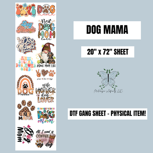 DOG MAMA PRE-MADE 20"x72" DTF GANG SHEET