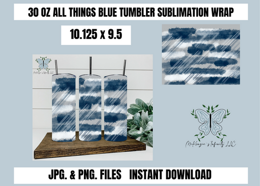 All Things Blue 30oz Tumbler Wrap, Sublimation, PNG & JPG, Instant Download