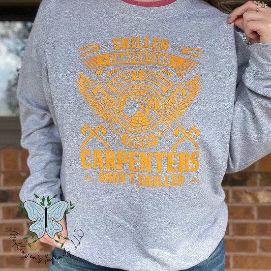 Skilled Carpenters Aren't Cheap, Cheap Carpenters Aren't Skilled Long Sleeve Graphic Crewneck