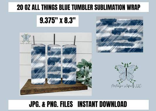 All Things Blue 20oz Tumbler Wrap, Sublimation, PNG & JPG, Instant Download