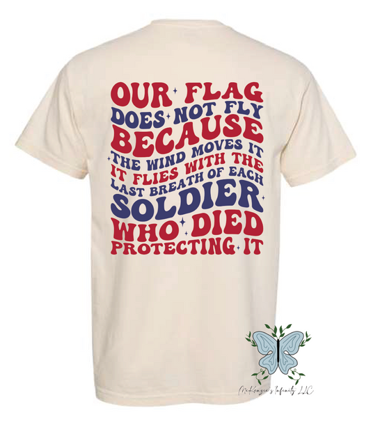 SOLDIERS WHO DIED PROTECTING OUR FLAG - IVORY COMFORT COLORS TEE/SHIRT